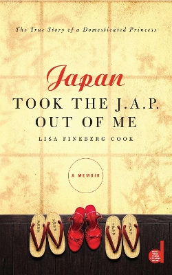 Book cover for Japan Took the J.A.P. Out of Me