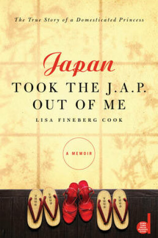 Cover of Japan Took the J.A.P. Out of Me