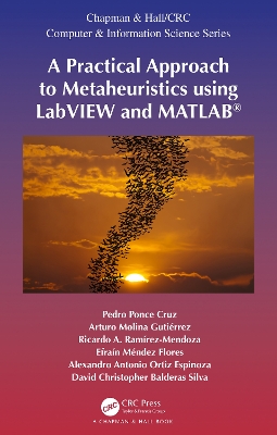 Book cover for A Practical Approach to Metaheuristics using LabVIEW and MATLAB®