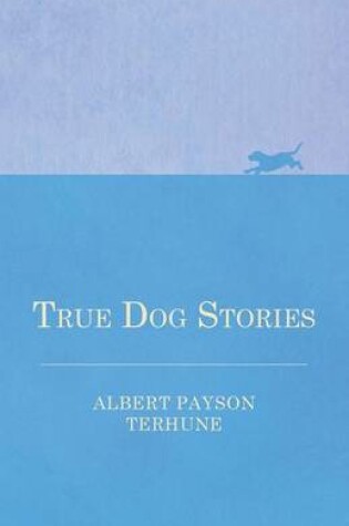 Cover of True Dog Stories