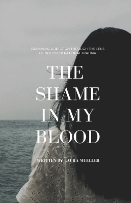 Cover of The Shame in My Blood