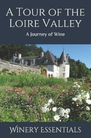 Cover of A Tour of the Loire Valley