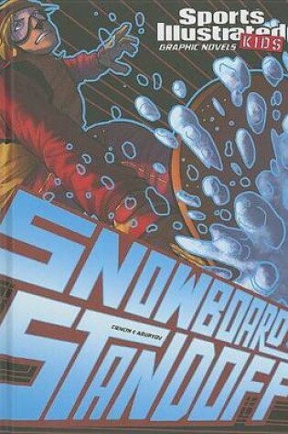 Cover of Sports Illustrated Kids Graphic Novels Snowboard Standoff