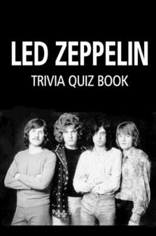 Cover of Led Zeppelin Trivia Quiz Book