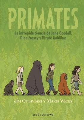 Book cover for Primates. La Intrepida Ciencia de Jane Goodall, Dian Fossey Y Biruté Galdikas