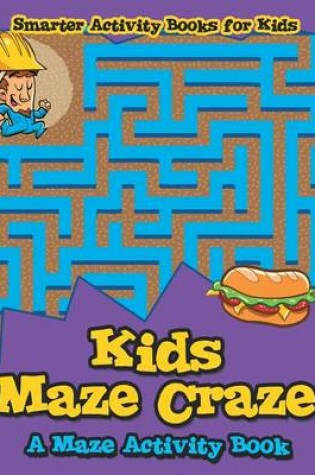 Cover of Kids Maze Craze
