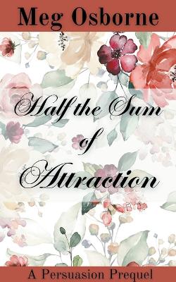 Book cover for Half the Sum of Attraction