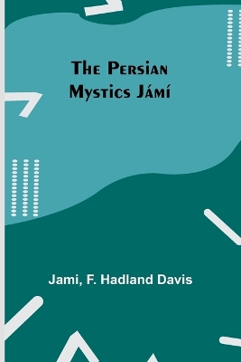 Book cover for The Persian Mystics Jámí