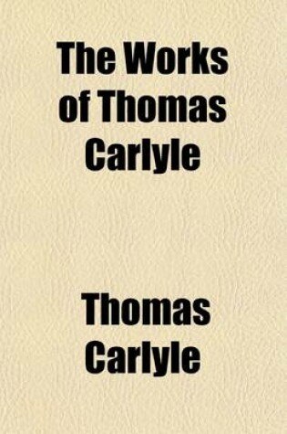 Cover of The Works of Thomas Carlyle (Volume 28)