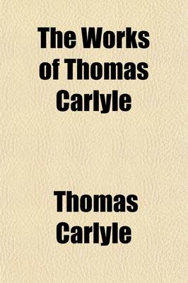 Book cover for The Works of Thomas Carlyle (Volume 28)