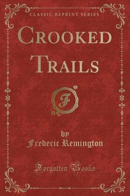 Book cover for Crooked Trails (Classic Reprint)