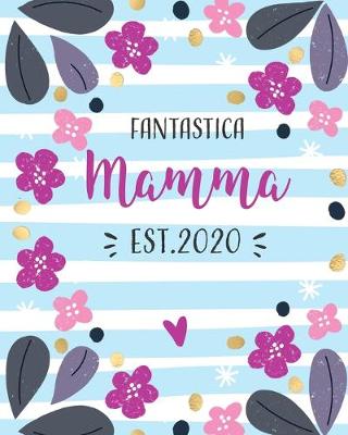 Book cover for Fantastica Mamma Est. 2020