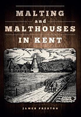 Book cover for Malting and Malthouses in Kent