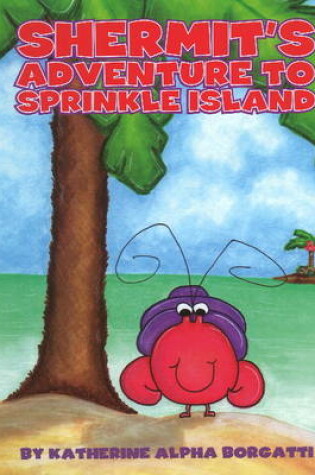 Cover of Shermits Adventure to Sprinkle Island
