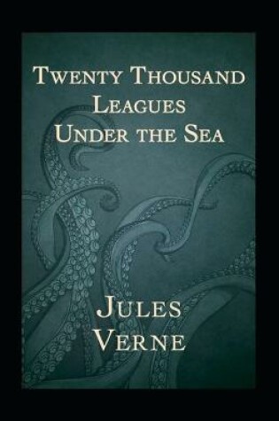 Cover of Twenty Thousand Leagues Under the Sea Annotated