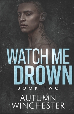 Cover of Watch Me Drown