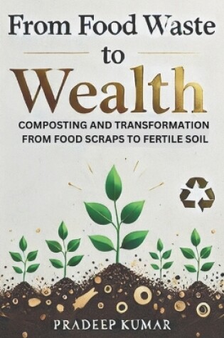 Cover of From Food Waste to Wealth