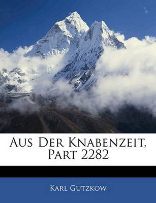 Book cover for Aus Der Knabenzeit, Zweiter Theil