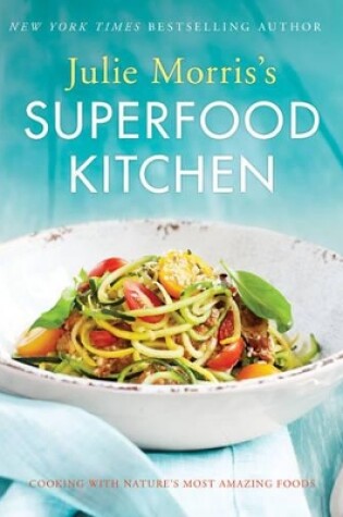 Cover of Julie Morris's Superfood Kitchen