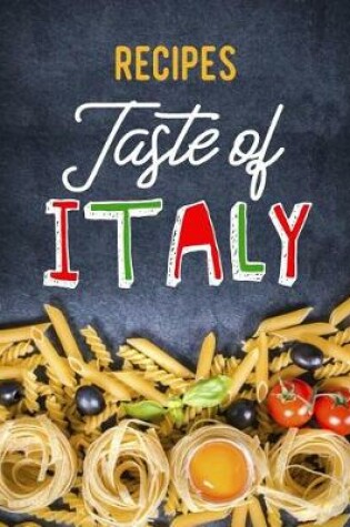 Cover of Recipes Taste of Italy