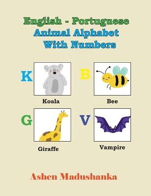 Book cover for English - Portuguese Animal Alphabet With Numbers