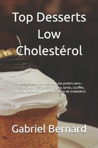 Cover of Top Desserts Low Cholestérol