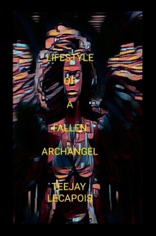 Cover of Lifestyle Of A Fallen Archangel