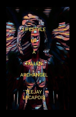 Book cover for Lifestyle Of A Fallen Archangel