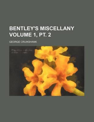 Book cover for Bentley's Miscellany Volume 1, PT. 2