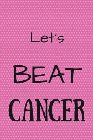 Cover of Lets Beat Cancer