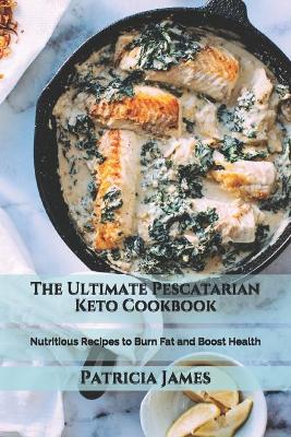 Book cover for The Ultimate Pescatarian Keto Cookbook