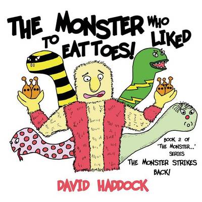 Book cover for The Monster Strikes Back! - Book 2 of 'The Monster who liked to eat toes!' series