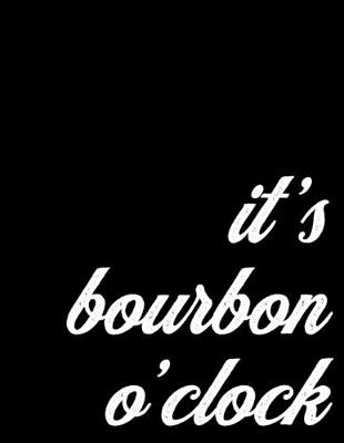Book cover for 2020 Weekly and Monthly Planner Gift for Bourbon Whiskey Lovers - It's Whiskey O'Clock