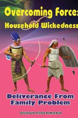 Cover of Overcoming Forces of Household Wickedness