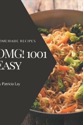 Cover of OMG! 1001 Homemade Easy Recipes