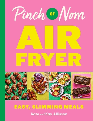 Book cover for Pinch of Nom Air Fryer: Easy, Slimming Meals