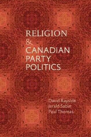 Cover of Religion and Canadian Party Politics