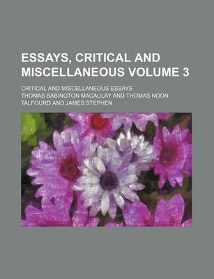 Book cover for Essays, Critical and Miscellaneous Volume 3; Critical and Miscellaneous Essays