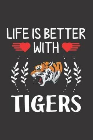 Cover of Life Is Better With Tigers