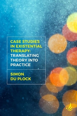 Book cover for Case Studies in Existential Therapy: Translating Theory Into Practice