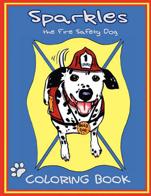 Cover of Sparkles the Fire Safety Dog Coloring Book