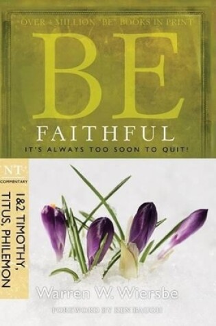 Cover of Be Faithful - 1 & 2 Timothy Titus Philemon