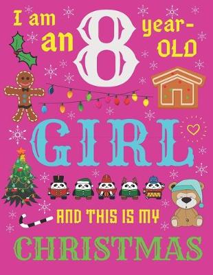 Book cover for I Am an 8 Year-Old Girl and This Is My Christmas
