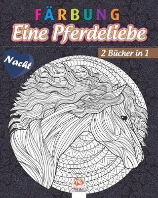 Book cover for Farbung - Eine Pferdeliebe - 2 Bucher in 1 - Nacht