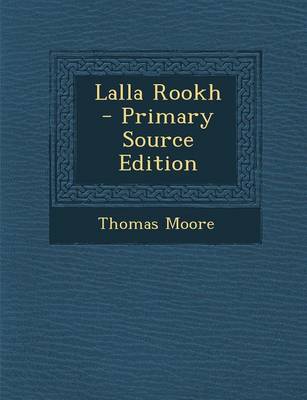 Book cover for Lalla Rookh - Primary Source Edition