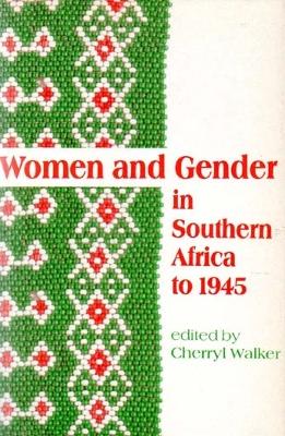 Book cover for Women and Gender in Southern Africa to 1945