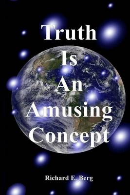 Book cover for Truth Is an Amusing Concept