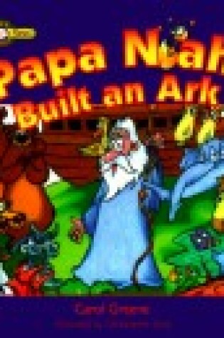 Cover of Papa Noah Built an Ark