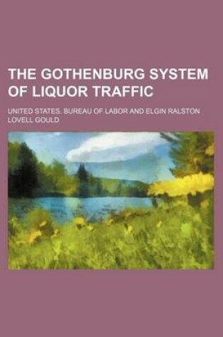 Cover of The Gothenburg System of Liquor Traffic