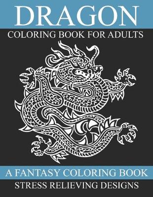 Book cover for Dragon Coloring Book for Adults